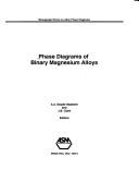 Cover of: Phase diagrams of binary magnesium alloys