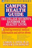 Cover of: Campus health guide: the college student's handbook for healthy living