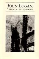 Cover of: John Logan, the collected poems. by John Logan