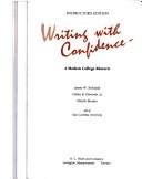 Cover of: Writing with confidence: a modern college rhetoric