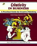 Cover of: Creativity in business: a practical guide for creative thinking