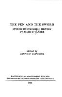 Cover of: The pen and the sword: studies in Bulgarian history