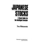 Cover of: Japanese stocks by Tōru Matsumoto