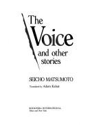 Cover of: The voice and other stories by 松本清張