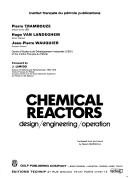 Cover of: Chemical reactors: design, engineering, operation