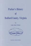 Cover of: Parker's history of Bedford County, Virginia by Lula Eastman Jeter Parker