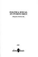 Cover of: Política sexual en Puerto Rico