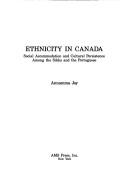 Cover of: Ethnicity in Canada: social accommodation and cultural persistence among the Sikhs and the Portuguese