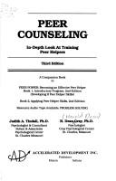 Cover of: Peer counseling: in-depth look at training peer helpers