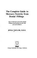 The complete guide to mercury toxicity from dental fillings by Joyal Taylor