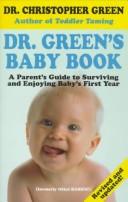 Cover of: Dr. Green's baby book: a parent's guide to surviving and enjoying baby's first year