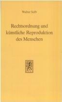 Cover of: Rechtsordnung und künstliche Reproduktion des Menschen