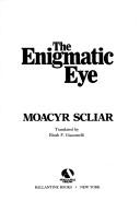 Cover of: The enigmatic eye by Moacyr Scliar