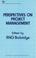 Cover of: Perspectives on project management