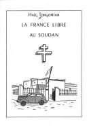 La France libre au Soudan by Haig Torgomian