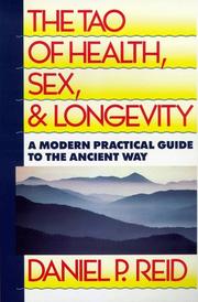 Cover of: The Tao of health, sex, and longevity: a modern practical guide to the ancient way