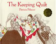 Cover of: The keeping quilt by Patricia Polacco