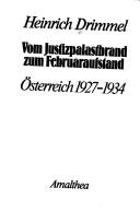 Cover of: Vom Justizpalastbrand zum Februaraufstand: Österreich 1927 bis 1934