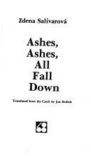 Cover of: Ashes, ashes, all fall down