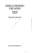 Cover of: Disillusioned decades: Ireland 1966-87