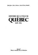 Cover of: Histoire de la ville de Québec 1608-1871