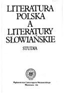 Literatura polska a literatury słowiańskie by Józef Magnuszewski, Jan Wierzbicki