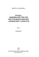 Cover of: Syntax, Morphologie und Stil der jungbabylonischen "hymnischen" Literatur