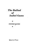 Cover of: The ballad of Isabel Gunn by Stephen Scobie