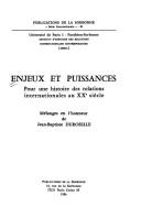 Cover of: Enjeux et puissances: pour une histoire des relations internationales au XXe siècle : mélanges en l'honneur de Jean-Baptiste Duroselle.
