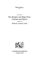 Cover of: The Mongols and Ming China by Henry Serruys