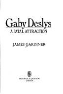 Gaby Deslys by James Gardiner, Gardiner, James.