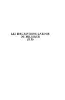 Cover of: Les inscriptions latines de Belgique: ILB