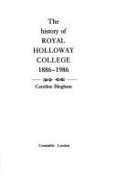 Cover of: The history of Royal Holloway College, 1886-1986