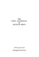 Cover of: The lost Australia of François Péron