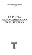 Cover of: La poesía hispanoamericana en el siglo XX