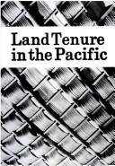 Cover of: Land tenure in the Pacific