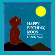 Cover of: Happy Birthday, Moon (Moonbear) by Frank Asch