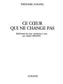 Cover of: Ce cœur qui ne change pas by Théodore Aubanel