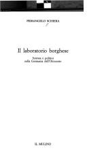 Cover of: Il laboratorio borghese: scienza e politica nella Germania dell'Ottocento