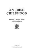 Cover of: An Irish childhood by edited by A. Norman Jeffares and Antony Kamm.