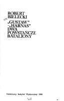 Cover of: "Gustaw," "Harnaś"--dwa powstańcze bataliony