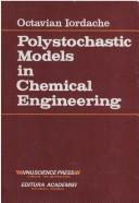 Cover of: Polystochastic models in chemical engineering