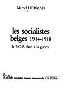 Cover of: Les socialistes belges, 1914-1918 by Marcel Liebman
