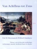 Cover of: Van Achilleus tot Zeus by Eric M. Moormann