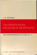 Les répétitions de Jacques de Révigny by C. H. Bezemer