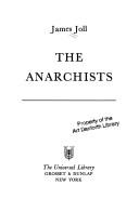The anarchists by James Joll, James Joll