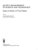 Cover of: Output measurement in science and technology: essays in honor of Yvan Fabian