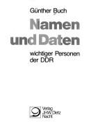 Cover of: Namen und Daten wichtiger Personen der DDR by Günther Buch