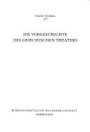 Cover of: Die Vorgeschichte des griechischen Theaters by Franz Stoessl