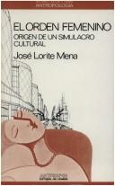 Cover of: El orden femenino: origen de un simulacro cultural